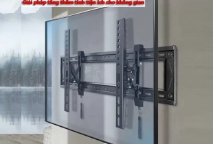 Giá treo tivi OLED – Giải pháp tăng thêm tính tiện ích cho không gian