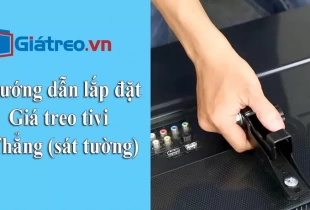Hướng dẫn lắp đặt giá treo tivi thẳng (sát tường) tại nhà