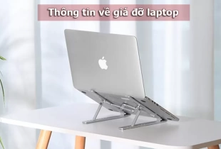 Những thông tin cần biết trước khi sử dụng giá đỡ laptop